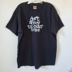 Don't Annoy Crazy Person Mens XL Unisex T-Shirt Black Heavy Fruit Of Loom